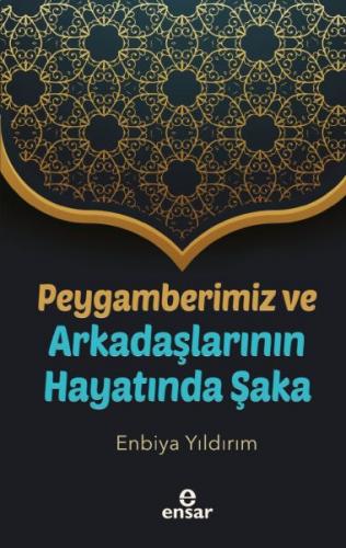 Peygamberimiz ve Arkadaşlarının Hayatında Şaka