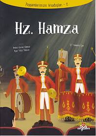 Peygamberimizin Arkadaşları 6 - Hz. Hamza