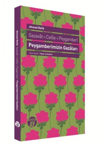 Peygamberimizin Gazaları Gazavat-ı Celile-i Peygamberi