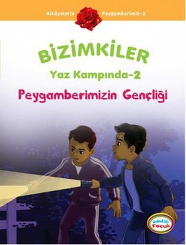 Peygamberimizin Gençliği / Bizimkiler Yaz Kampında -2