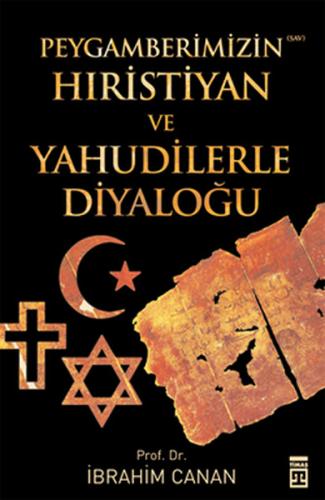 Peygamberimizin Hıristiyan ve Yahudilerle Diyaloğu