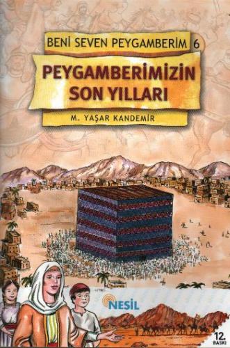 Peygamberimizin Son Yılları Beni Seven Peygamberim 6