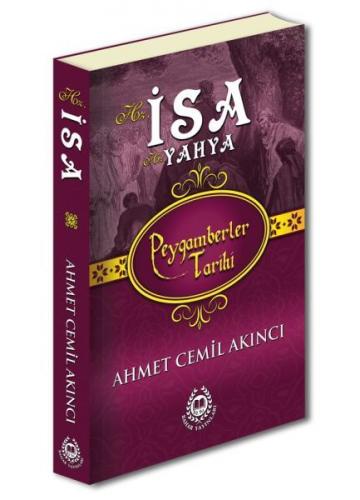 Peygamberler Tarihi - Hz.İsa Hz.Yahya (Ciltli)