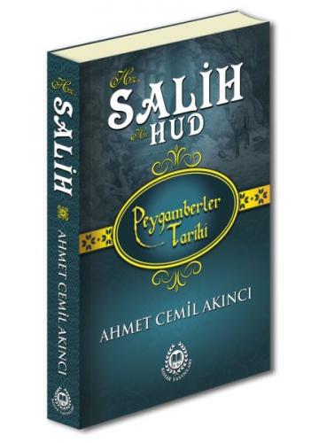 Peygamberler Tarihi - Hz. Salih-Hz. Hud