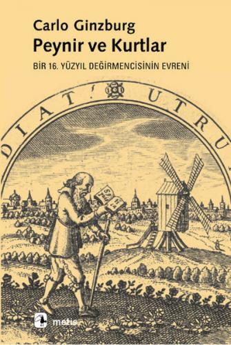 Peynir ve Kurtlar: Bir 16. Yüzyıl Değirmencisinin Evreni