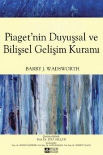 Piaget'nin Duyuşsal ve Bilişsel Gelişim Kuramı