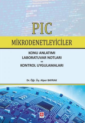 PIC Mikrodenetleyiciler-Konu Anlatımı-Laboratuvar Notları ve Kontrol U