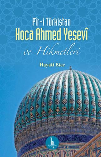 Pir-i Türkistan Hoca Ahmed Yesevi