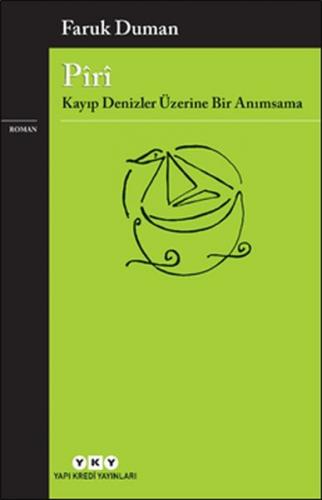 Pîrî - Kayıp Denizler Üzerine Bir Anımsama