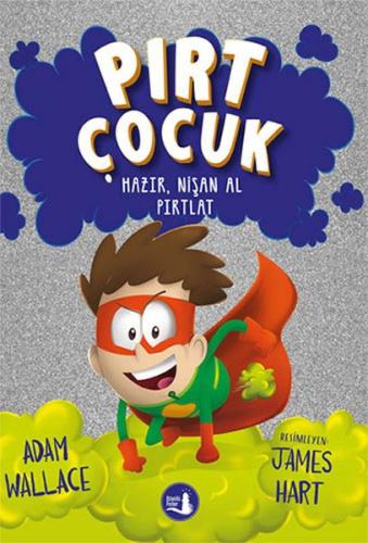 Pırt Çocuk 2 - Hazır, Nişan Al Fırlat