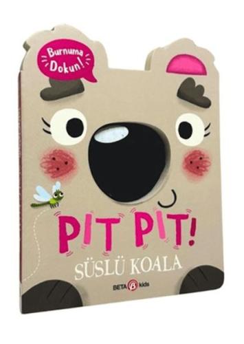 Pıt Pıt Burnuma Dokun Süslü Koala (Sesli Kitap)