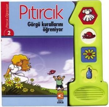 Pıtırcık Görgü Kurallarını Öğreniyor