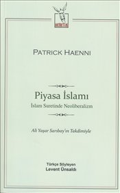 Piyasa İslamı İslam Suretinde Neoliberalizm