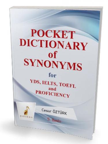 Pocket Dictionary Of Synonyms For YDS,TOEFL, IELTS And Proficiency