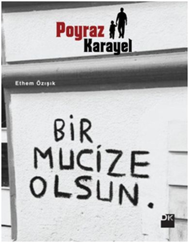 Poyraz Karayel - Bir Mucize Olsun