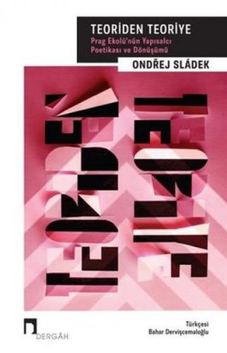 Prag Ekolü’nün Yapısalcı Poetikası ve Dönüşümü - Teoriden Teoriye