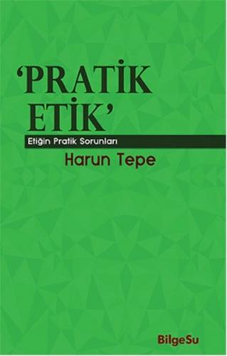 Pratik Etik Etiğin Bilgesel Sorunları