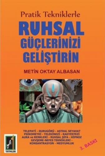 Pratik Tekniklerle Ruhsal Güçlerinizi Geliştirin