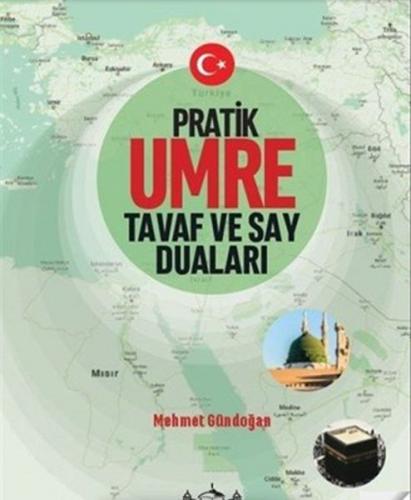 Pratik umre tavaf ve say duaları