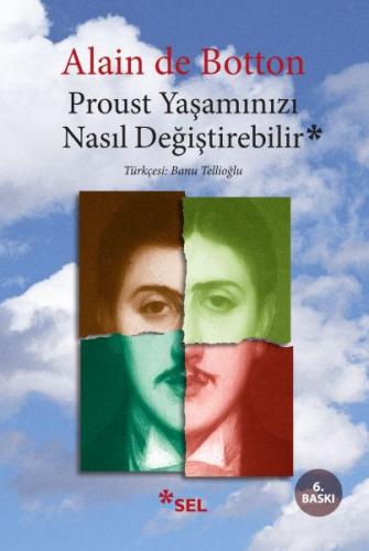 Proust Yaşamınızı Nasıl Değiştirebilir?