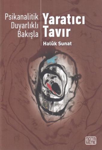 Psikanalitik Duyarlıklı Bakışla-Yaratıcı Tavır