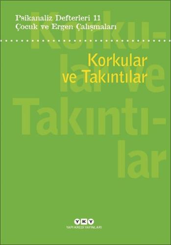 Psikanaliz Defterleri 11:Korkular Ve Takıntılar