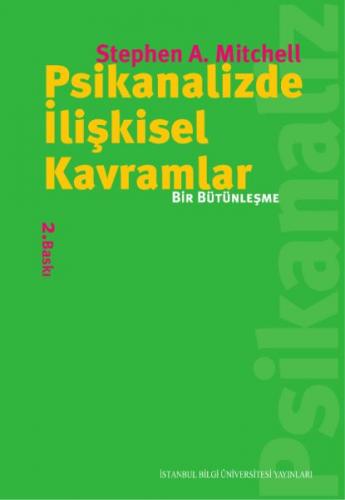 Psikanalizde İlişkisel Kavramlar Bir Bütünleşme