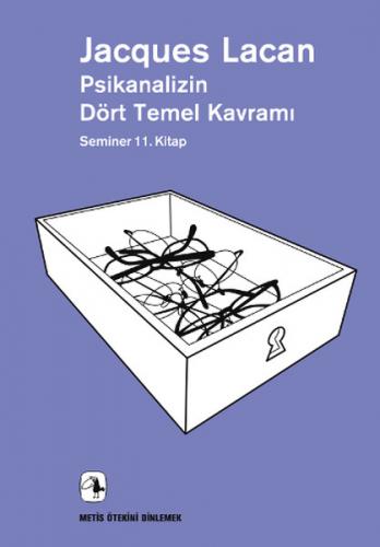 Psikanalizin Dört Temel Kavramı Seminer 11. Kitap