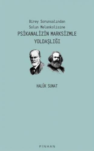 Psikanalizin Marksizmle Yoldaşlığı