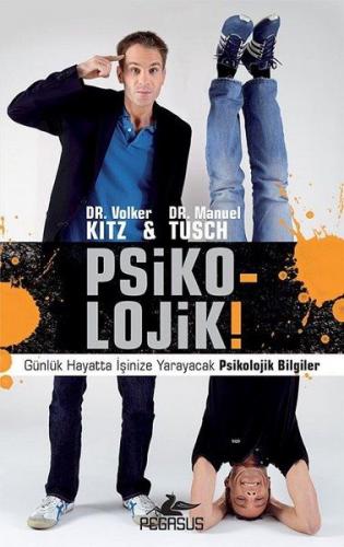 Psiko-lojik! - Günlük Hayatta İşinize Yarayacak Psikolojik Bilgiler