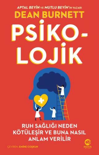 Psiko-Lojik: Ruh Sağlığı Neden Kötüleşir ve Buna Nasıl Anlam Verilir