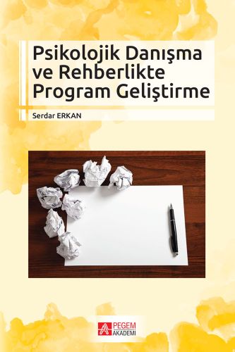 Psikolojik Danışma ve Rehberlikte Program Geliştirme (Serdar Erkan)