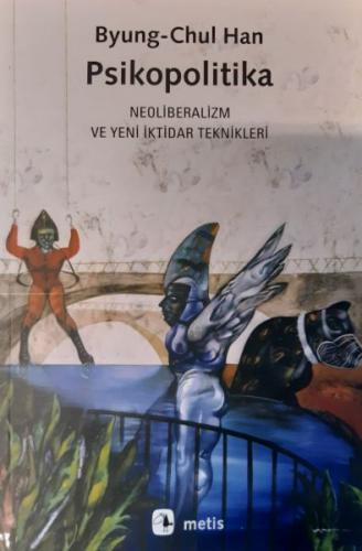 Psikopolitika: Neoliberalizm ve Yeni İktidar Teknikleri