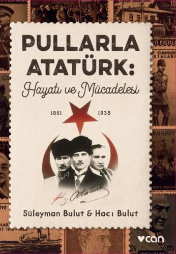 Pullarla Atatürk: Hayatı ve Mücadelesi (1881-1938)