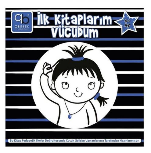 Q Bebek İlk Kitaplarım - Vücudum 6+ Ay