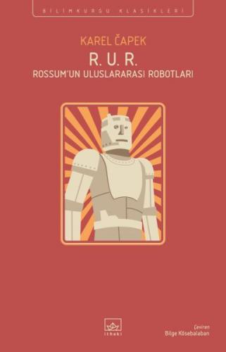 R. U. R. - Rossum’un Uluslararası Robotları