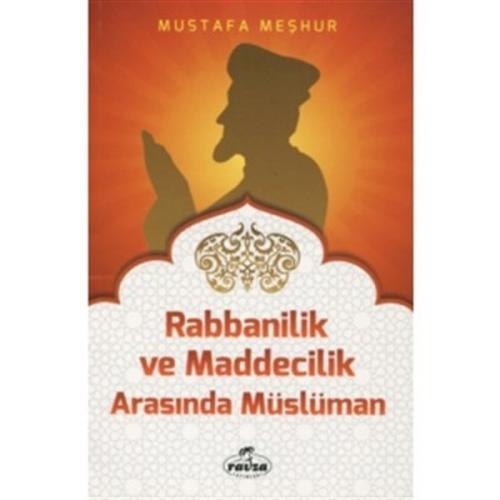 Rabbanilik ve Maddecilik Arasında Müslüman