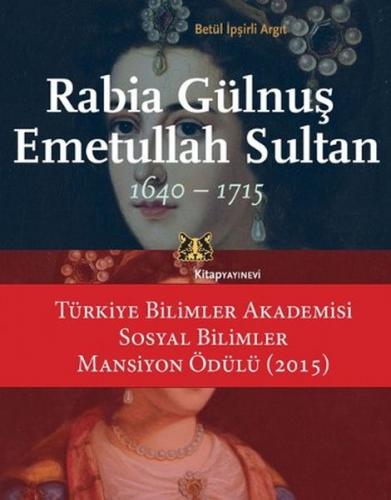 Rabia Gülnuş Emetullah Sultan 1640-1715