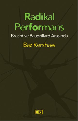 Radikal Performans Brecht ve Baudrillard Arasında