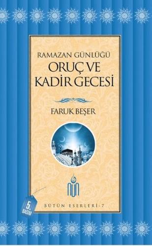 Ramazan Günlüğü Oruç ve Kadir Gecesi