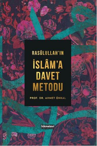 Rasulullahın İslama Davet Metodu - Ciltli