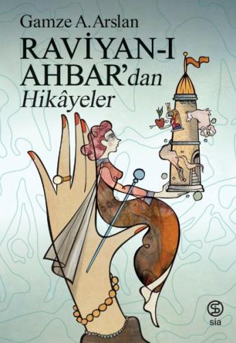 Raviyan-ı Ahbar’dan Hikâyeler