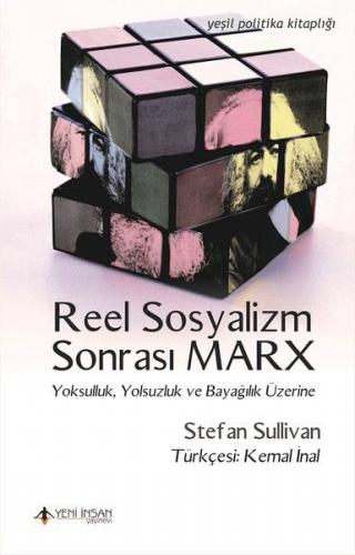 Reel Sosyalizm Sonrası Marx-Yoksulluk, Yolsuzluk, ve Bayağlık Üzerine