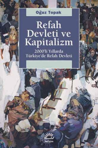 Refah Devleti ve Kapitalizm 200'li Yıllarda Türkiye'de Refah Devleti