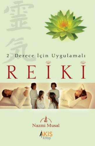 Reiki - 2.Derece İçin Uygulamalı