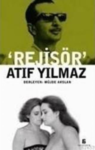 'Rejisör' Atıf Yılmaz