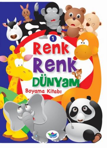 Renk Renk Dünyam Boyama Kitabı 1 - Hayvanlar