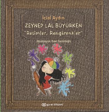 Resimler Rengarenkler Zeynep Lal Büyürken