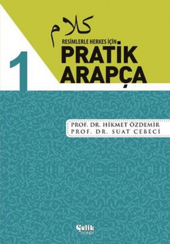 Resimlerle Herkes İçin - Pratik Arapça 1