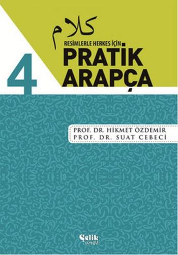 Resimlerle Herkes İçin - Pratik Arapça 4